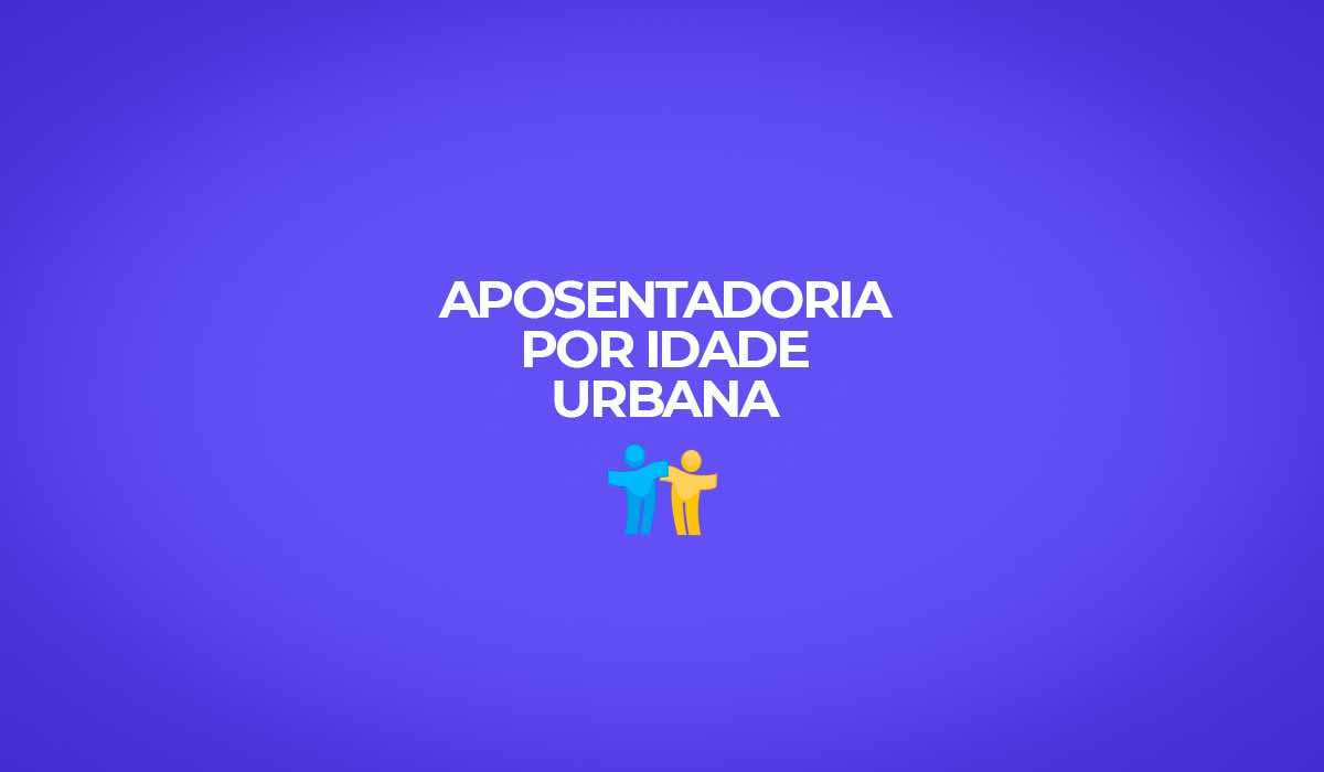 aposentadoria por idade urbana