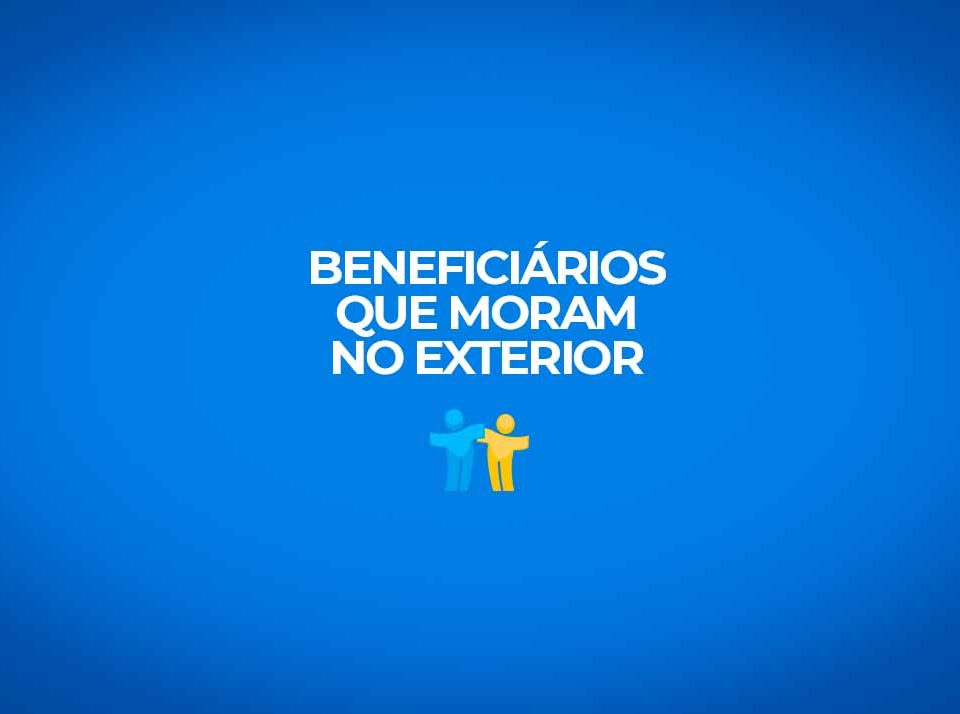 beneficiarios-que-moram-no-exterior-fazem-prova-de-vida-para-nao-ter-beneficio-bloqueado