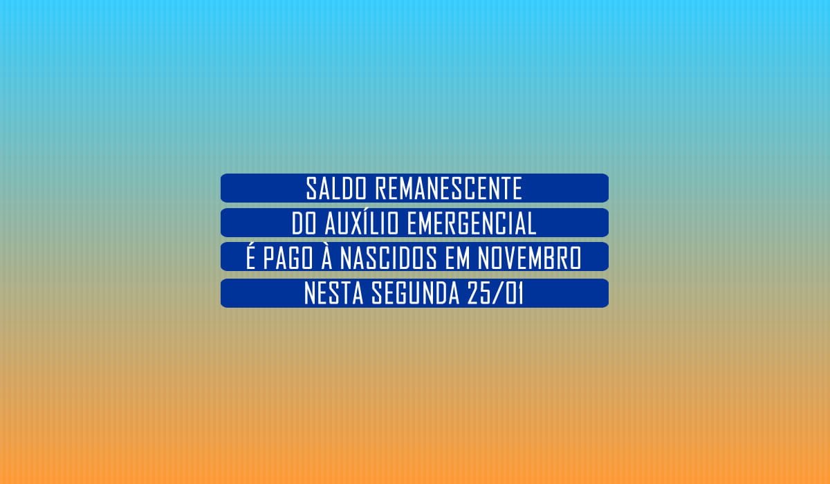 pagamento auxilio emergencial remanescente para nascidos em novembro