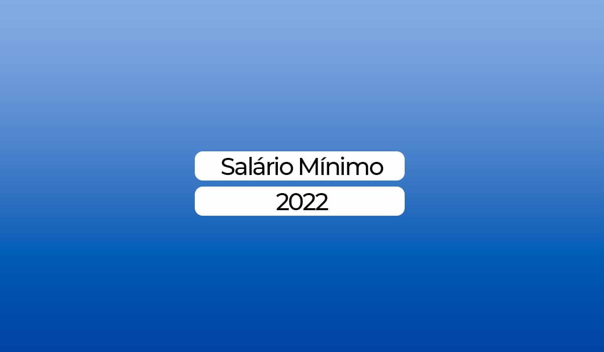 salario minimo 2022 proposta do governo aumenta 69 reais