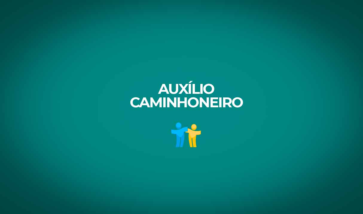 Auxílio caminhoneiros. Auxílio diesel para beneficiários.