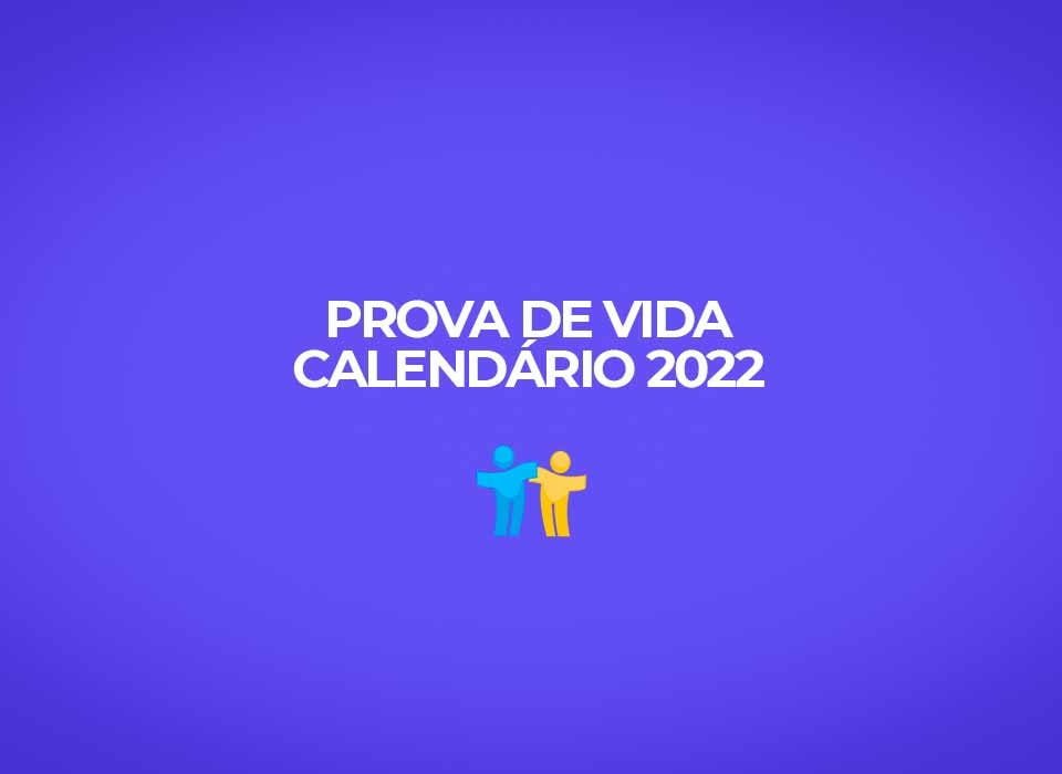 prova-de-vida-2022-calendario-para-renovacao