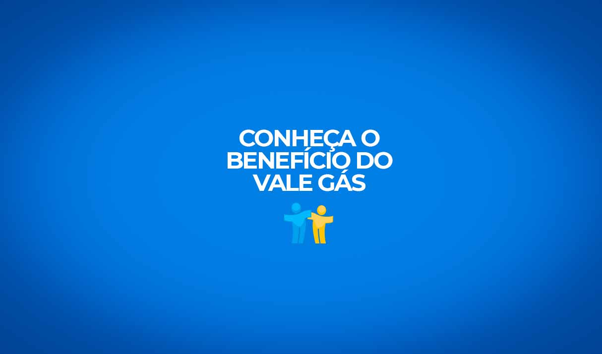 Vale gás, o auxílio gás de cozinha conheca o benefício.
