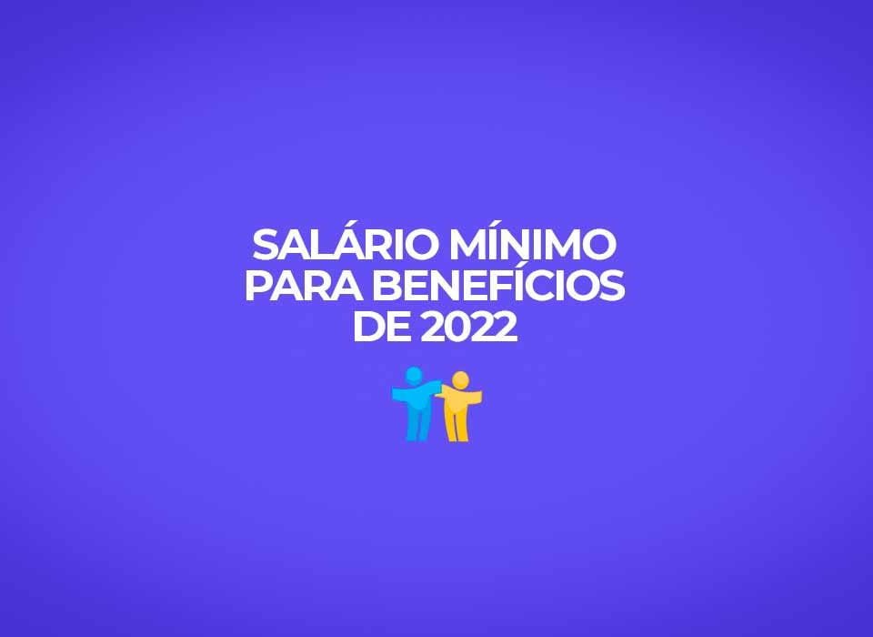 salario-minimo-para-beneficios-em-2022