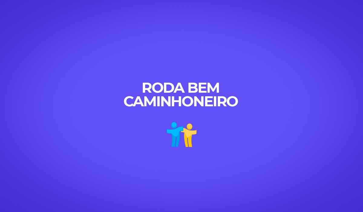 Roda Bem Caminhoneiro: O que é o benefício?