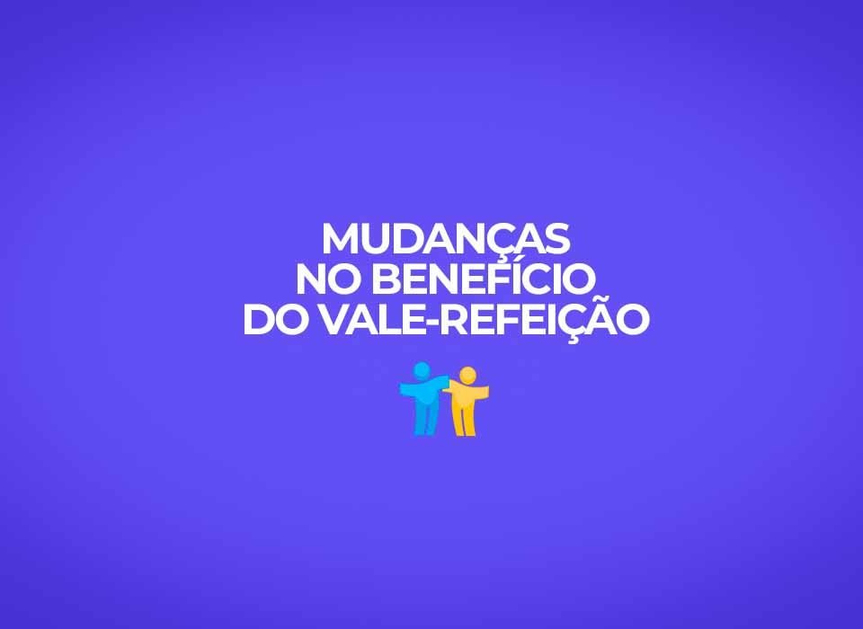 mudancas-no-beneficio-do-vale-refeicao