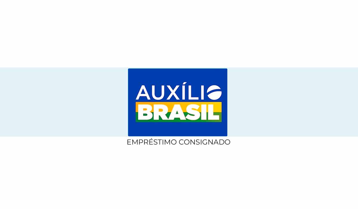 Tudo sobre o empréstimo consignado do Auxílio Brasil.