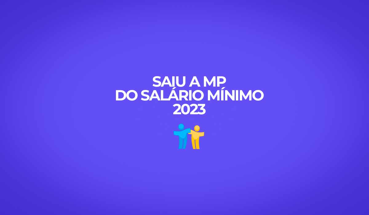Salário mínimo 2023 MP com valores.