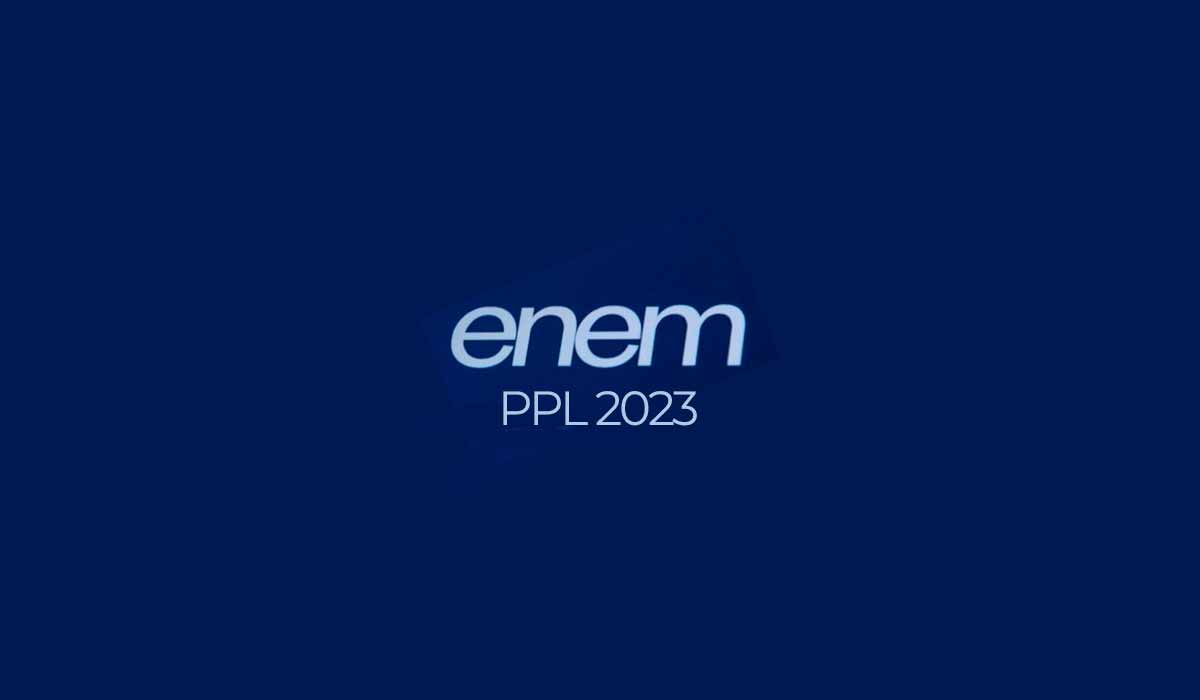 Enem 2023 PPL, inscrições e adesão começam já.